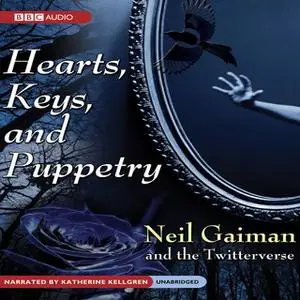 «Hearts, Keys, and Puppetry» by Neil Gaiman,The Twitterverse
