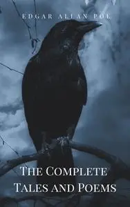 «Edgar Allan Poe – Complete Tales and Poems: The Black Cat, The Fall of the House of Usher, The Raven, The Masque of the