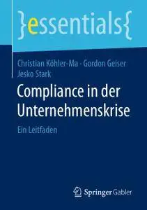Compliance in der Unternehmenskrise: Ein Leitfaden (Repost)