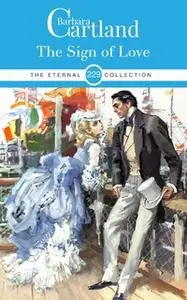 «The Sign Of Love» by Barbara Cartland