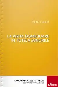 Elena Cabiati - La visita domiciliare in tutela minorile