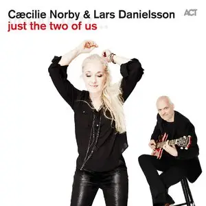 Caecilie Norby & Lars Danielsson - Just the Two of Us (2015)