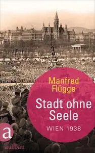 Manfred Flügge - Stadt ohne Seele
