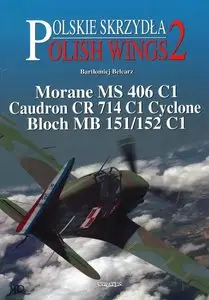 Morane MS 406 C1, Caudron CR 714 C1 Cyclone, Bloch MB 151/152 C1 (Polish Wings 2)