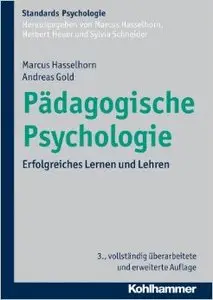 Pädagogische Psychologie: Erfolgreiches Lernen und Lehren