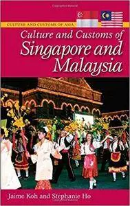 Culture and Customs of Singapore and Malaysia