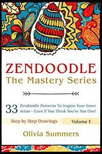 Zendoodle: 33 Zendoodle Patterns to Inspire Your Inner Artist--Even if You Think You're Not One