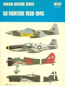 Aircam Aviation Series №S17: 50 Fighters 1938-1945 Volume 1 (Repost)