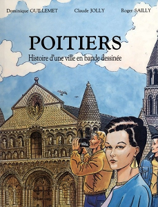 Poitiers - Histoire D'une Ville en BD