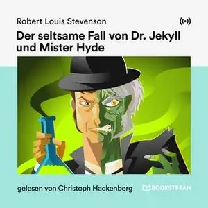 «Der seltsame Fall von Dr. Jekyll und Mister Hyde» by Robert Louis Stevenson