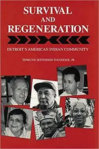 Survival and Regeneration: Detroit’s American Indian Community