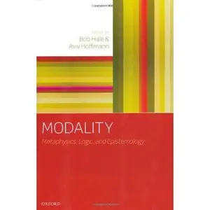 Modality: Metaphysics, Logic, and Epistemology (repost)