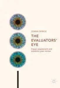 The Evaluators’ Eye: Impact Assessment and Academic Peer Review