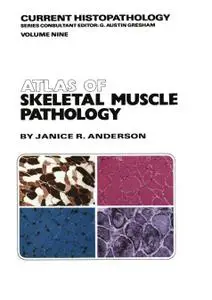 Atlas of Skeletal Muscle Pathology (Repost)