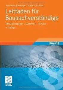 Leitfaden für Bausachverständige: Rechtsgrundlagen - Gutachten - Haftung (repost)