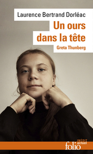 Un ours dans la tête : Greta Thunberg - Laurence Bertrand Dorléac