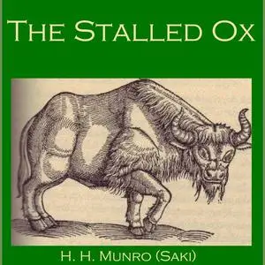 «The Stalled Ox» by Hector Hugh Munro