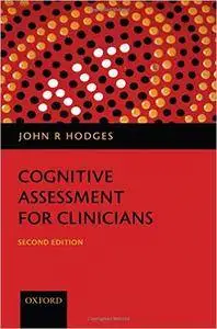 Cognitive Assessment for Clinicians: Second Edition