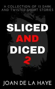 «Sliced and Diced 2» by Joan De La Haye