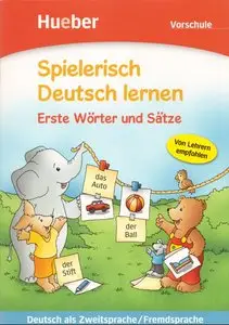 Agnes Holweck, Bettina Trust, "Spielerisch Deutsch lernen. Erste Wörter und Sätze. Vorschule"