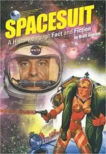 Spacesuit: A History through Fact and Fiction