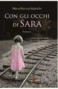 Maria Patrizia Salatiello - Con gli occhi di Sara