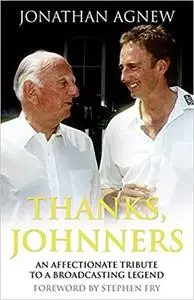 Thanks, Johnners: An Affectionate Tribute to a Broadcasting Legend