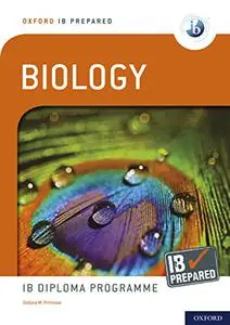 Oxford IB Diploma Programme: IB Prepared: Biology (Repost)