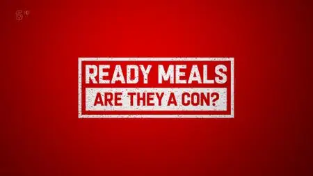 Ch5. - Ready Meals Are They A Con (2019)