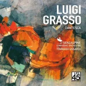 Luigi Grasso, Orchestra Senzaspine & Tommaso Ussardi - Dantesca (2023) [Official Digital Download 24/96]