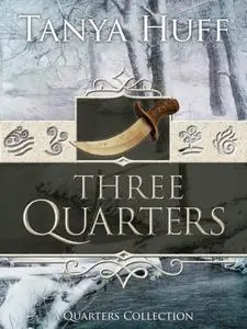 «Three Quarters» by Tanya Huff