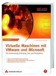 Virtuelle Maschinen mit VMware und Microsoft: Für Entwicklung, Schulung, Test und Produktion