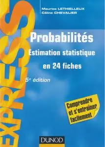 Maurice Lethielleux, Céline Chevalier, "Probabilités : Estimation statistique en 24 fiches", 5e éd.