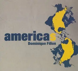 Dominique Fillon - Americas (2010) {Cristal}