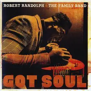 Robert Randolph & The Family Band - Got Soul (2017)