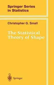 The Statistical Theory of Shape (Springer Series in Statistics)