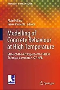 Modelling of Concrete Behaviour at High Temperature: State-of-the-Art Report of the RILEM Technical Committee 227-HPB