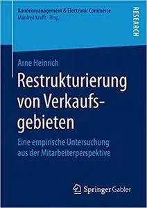 Restrukturierung von Verkaufsgebieten: Eine empirische Untersuchung aus der Mitarbeiterperspektive