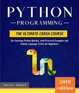 Python Programming: The Ultimate Crash Course for Learning Python Quickly