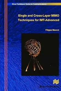 Single and Cross-Layer Mimo Techniques for Imt-Advanced