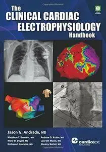 The Clinical Cardiac Electrophysiology Handbook (Repost)