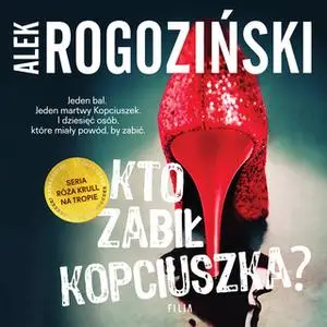 «Kto zabił Kopciuszka?» by Alek Rogoziński