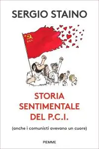 Sergio Staino - Storia sentimentale del P.C.I.