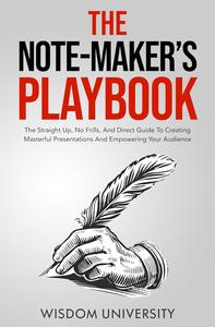 The Note-Maker’s Playbook