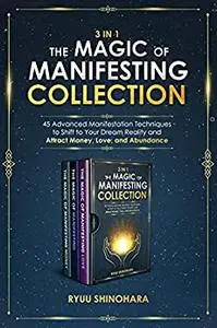 3 IN 1: The Magic of Manifesting Collection
