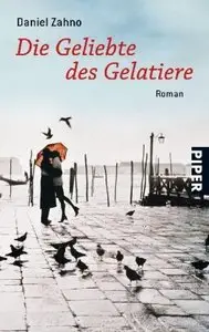 Die Geliebte des Gelatiere: Roman