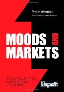 Moods and Markets: A New Way to Invest in Good Times and in Bad (repost)