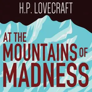 «At the Mountains of Madness» by H.P. Lovecraft