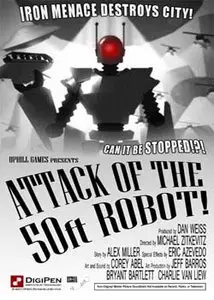 Attack of the 50ft Robot (2010)
