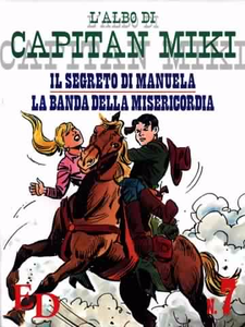 L'Albo di Capitan Miki - Volume 07 - Il segreto di Manuela La banda della misericordia